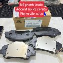 Má Phanh Trước Accent Rio K3 Cerato 58101H6A00 Hàng Chính Hãng Phạm Văn Auto